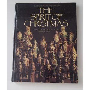 The Spirit of Christmas Book 2 Leisure Arts Creative Holiday Ideas